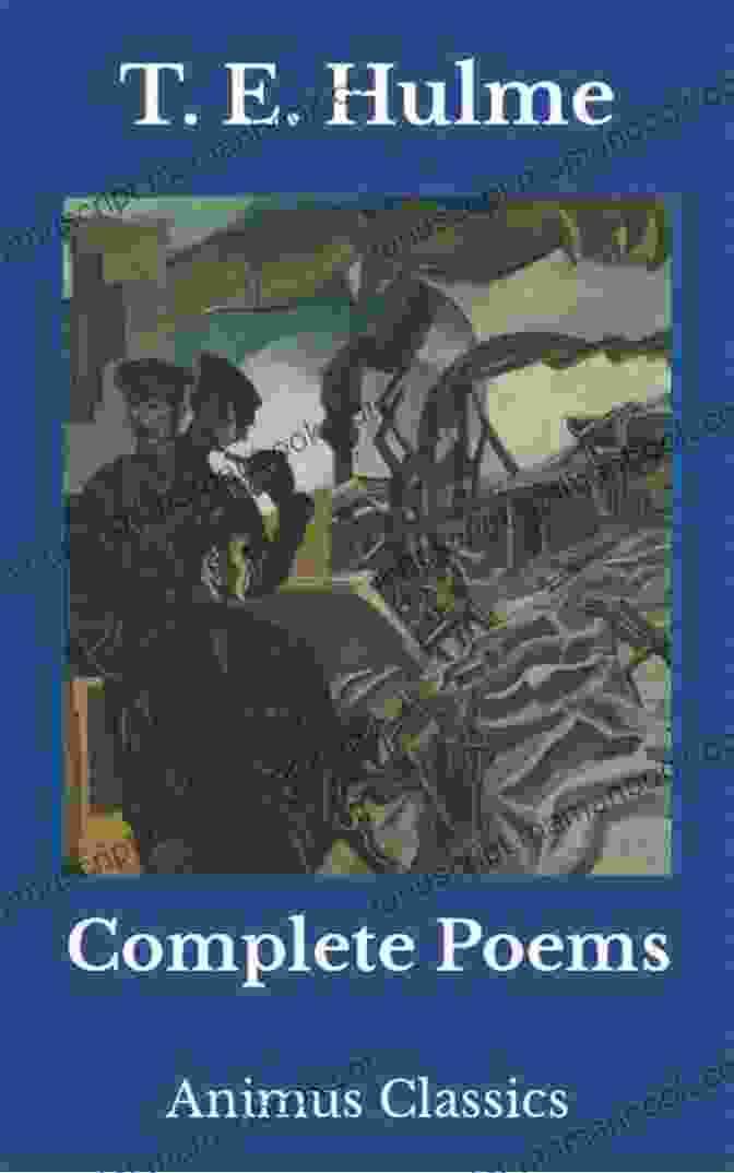 Cover Of T.E. Hulme's Complete Poems Complete Poems T E Hulme