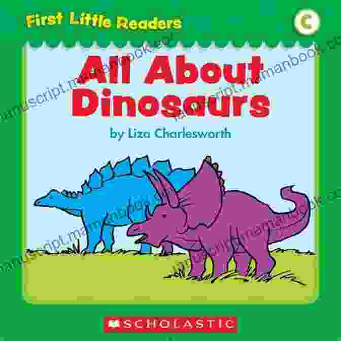 First Little Readers All About Dinosaurs Level 2 First Little Readers: All About Dinosaurs (Level C)