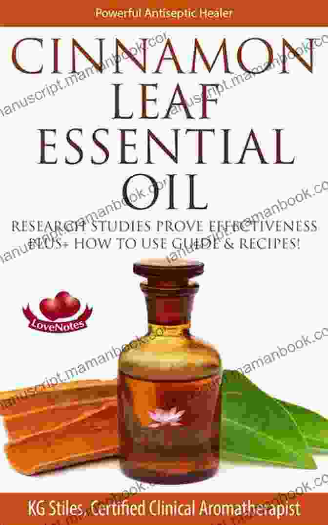 Omega 3 Fatty Acids CINNAMON LEAF ESSENTIAL OIL POWERFUL ANTISEPTIC HEALER: Research Studies Prove Effectiveness Plus How To User Guide Recipes