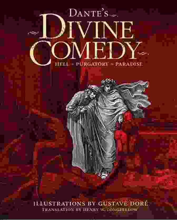 The Divine Comedy By Dante Alighieri The Divine Comedy: Inferno Purgatory And Paradise