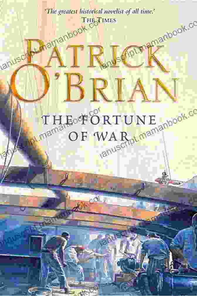 The Fortune Of War By Patrick O'Brian, A Novel Of The Aubrey Maturin Series Set During The Napoleonic Wars The Fortune Of War (Vol 6) (Aubrey/Maturin Novels)