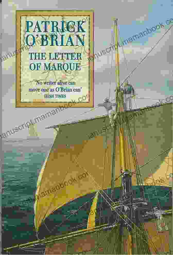 The Letter Of Marque By Patrick O'Brian Cover Art Featuring Captain Jack Aubrey And Dr. Stephen Maturin The Letter Of Marque (Vol 12) (Aubrey/Maturin Novels)