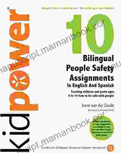 10 Bilingual People Safety Assignments In English And Spanish: Teaching Children And Youth Ages 5 To 14 How To Be Safe With People