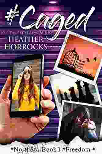 #Caged (#NorthStar 3) Heather Horrocks