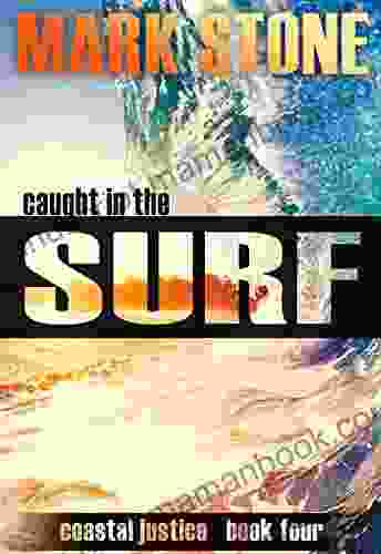 Caught In The Surf: (Coastal Justice Suspense 4)