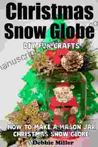 Christmas Snow Globe Fun DIY Crafts (How To Make A Mason Jar Snow Globe)