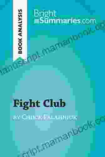 Fight Club By Chuck Palahniuk (Book Analysis): Detailed Summary Analysis And Reading Guide (BrightSummaries Com)