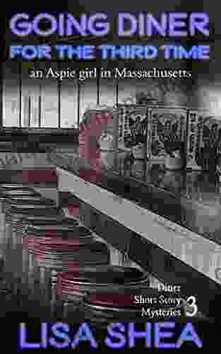 Going Diner For The Third Time An Aspie Girl In Massachusetts (Diner Short Story Mysteries 3)