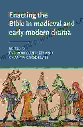Early Modern Drama And The Bible: Contexts And Readings 1570 1625 (Early Modern Literature In History)
