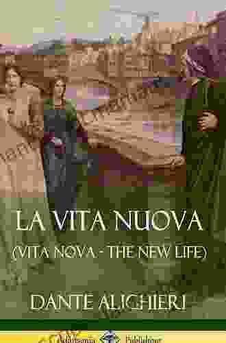 The New Life/La Vita Nuova: A Dual Language (Dover Dual Language Italian)