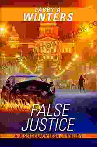 False Justice (Jessie Black Legal Thrillers 5)