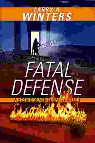 Fatal Defense (Jessie Black Legal Thrillers 4)