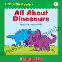 First Little Readers: All About Dinosaurs (Level C)