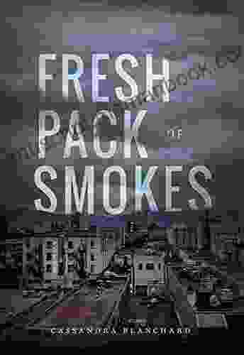 Fresh Pack Of Smokes Maxine Neely Davenport