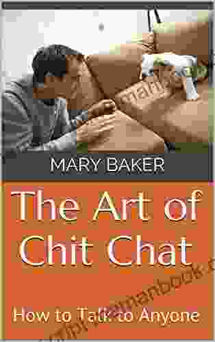 The Art Of Chit Chat: How To Talk To Anyone