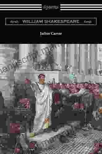 Julius Caesar (Annotated By Henry N Hudson With An Introduction By Charles Harold Herford)