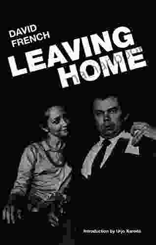 Leaving Home David French