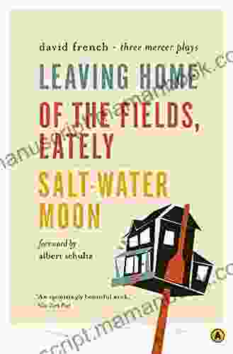 Leaving Home Of The Fields Lately And Salt Water Moon: Three Mercer Plays