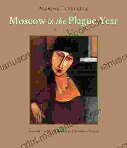 Moscow In The Plague Year: Poems