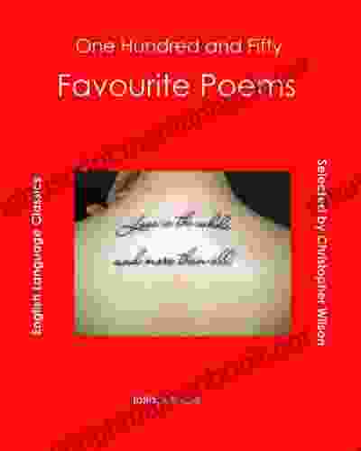 One Hundred And Fifty Favourite Poems: English Language Classics