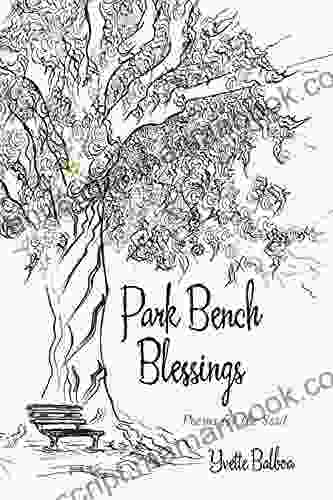 Park Bench Blessings: Poems For The Soul
