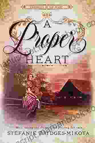 A Proper Heart (Hardships Of The Heart 1)