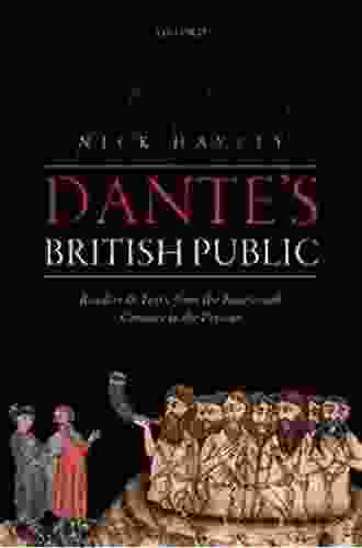 Dante S British Public: Readers And Texts From The Fourteenth Century To The Present