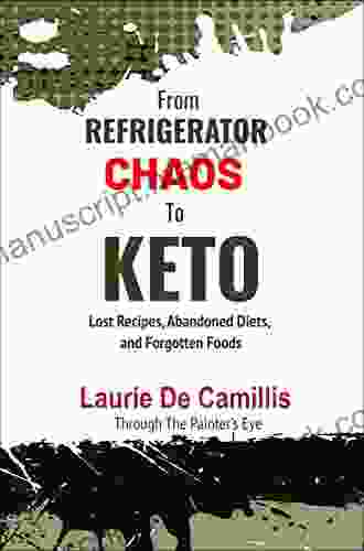 From Refrigerator Chaos To Keto: Lost Recipes Abandoned Diets And Forgotten Foods