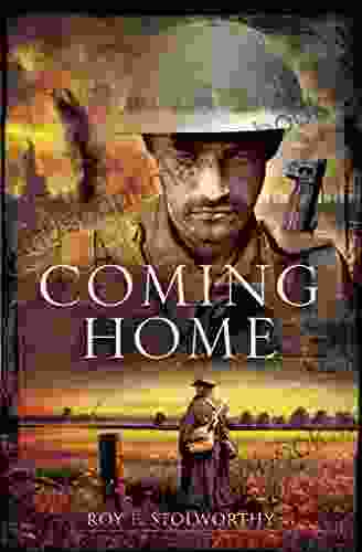 Coming Home Roy E Stolworthy