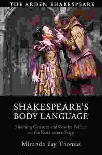Shakespeare S Body Language: Shaming Gestures And Gender Politics On The Renaissance Stage
