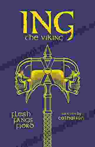 Flesh Fangs Fjord: Ing The Viking (Realms Of Parlous : Tales Of Vinterius Tavern Ing The Viking)