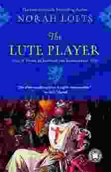 The Lute Player: A Novel Of Richard The Lionhearted