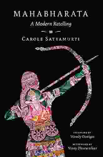 Mahabharata: A Modern Retelling Carole Satyamurti