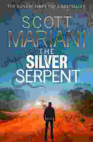 The Silver Serpent: The Unmissable New Ben Hope Thriller For 2024 From The Sunday Times Best Selling Author (Ben Hope 25)