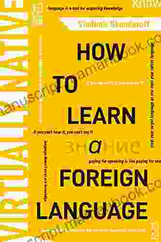 VIRTUALLY NATIVE: How To Learn A Foreign Language