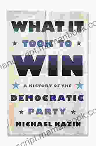 What It Took To Win: A History Of The Democratic Party