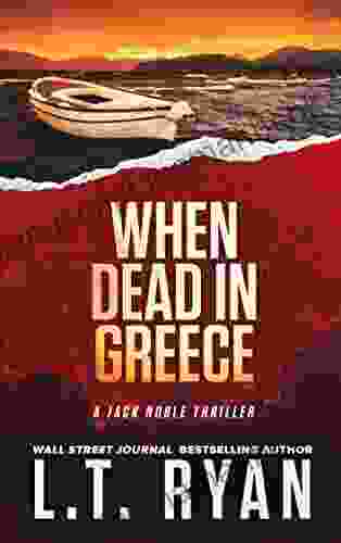 When Dead In Greece (Jack Noble Thriller 5)